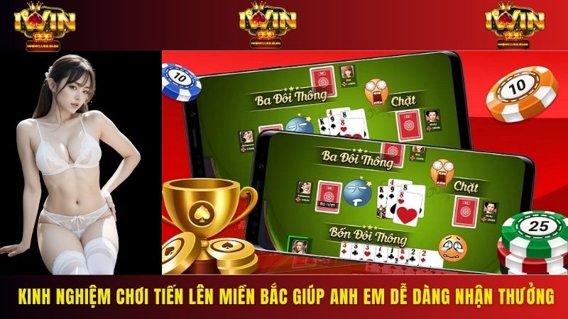 Kinh nghiệm chơi tiến lên miền Bắc giúp anh em dễ dàng nhận thưởng