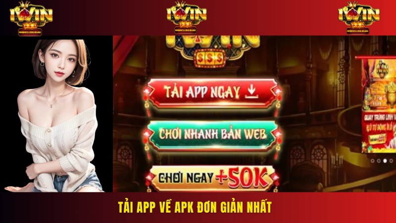 Tải app Iwin với một vài bước nhanh chóng hiệu quả